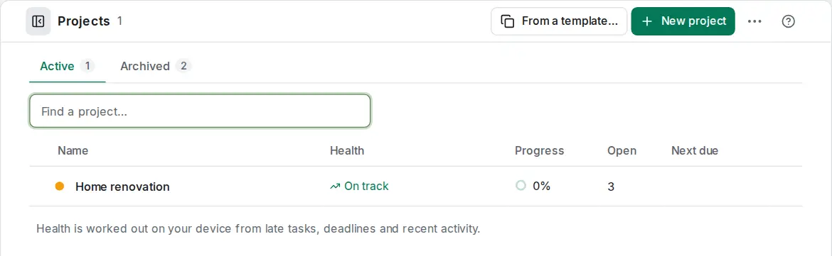 The Projects page: Active and Archived tabs, a find field, and a table listing Home renovation as On track with its progress and three open tasks, and a note on how health is worked out.