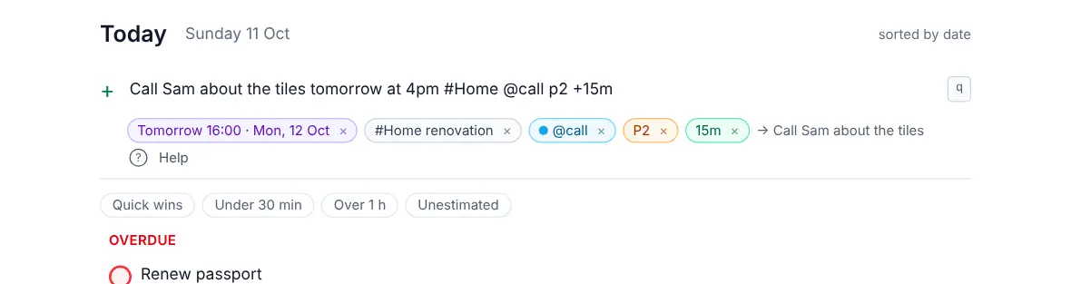Quick add with the line Call Sam about the tiles tomorrow at 4pm #Home @call p2 +15m, and chips for the date, project, label, priority and estimate below it.